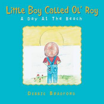 Paperback Little Boy Called Ol' Roy: A Day at the Beach Book