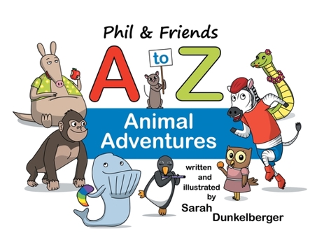 Paperback Phil and Friends A to Z Animal Adventures Book