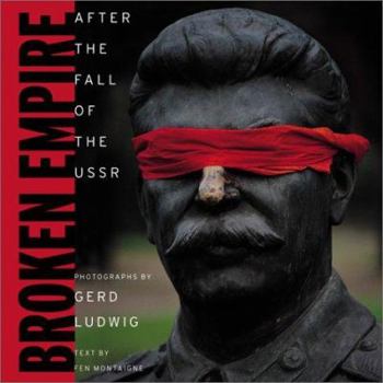 Hardcover Broken Empire: After the Fall of the USSR Book