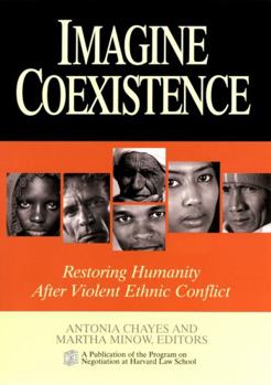 Hardcover Imagine Coexistence: Restoring Humanity After Violent Ethnic Conflict Book