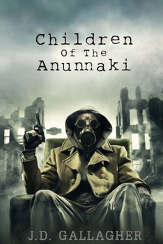 Children Of The Anunnaki - Book #2 of the Anunnaki