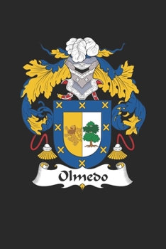 Paperback Olmedo: Olmedo Coat of Arms and Family Crest Notebook Journal (6 x 9 - 100 pages) Book