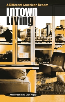 Hardcover Intown Living: A Different American Dream Book