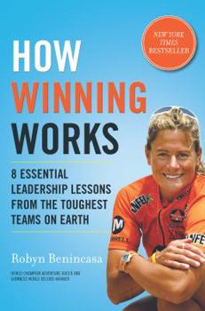 Hardcover How Winning Works: 8 Essential Leadership Lessons from the Toughest Teams on Earth Book
