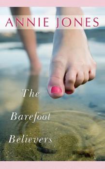The Barefoot Believers - Book #1 of the Barefoot Believers