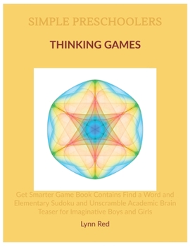 Paperback Simple Preschoolers Thinking Games: Get Smarter Game Book Contains Find a Word and Elementary Sudoku and Unscramble Academic Brain Teaser for Imaginat Book