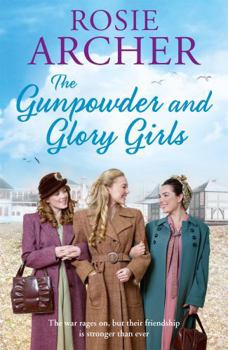 The Gunpowder And Glory Girls - Book #4 of the Bomb Girls