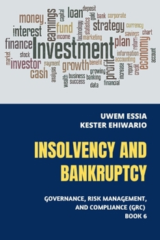 Paperback Insolvency and Bankruptcy: Governance, Risk Management and Compliance (GRC) Book 6 Book