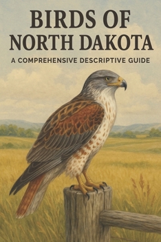 Paperback Birds of North Dakota: A Comprehensive Descriptive Guide Book