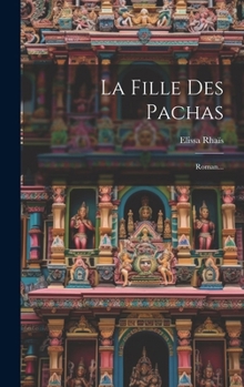 Hardcover La Fille Des Pachas: Roman... [French] Book