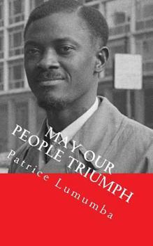 Paperback May our People Triumph: Poem, Speeches & Interviews Book