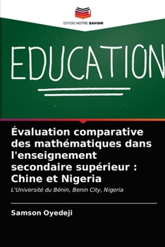 Paperback Évaluation comparative des mathématiques dans l'enseignement secondaire supérieur: Chine et Nigeria [French] Book