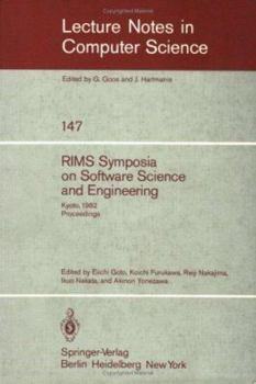 RIMS Symposium on Software Science and Engineering: Kyoto, 1982. Proceedings (Lecture Notes in Computer Science)