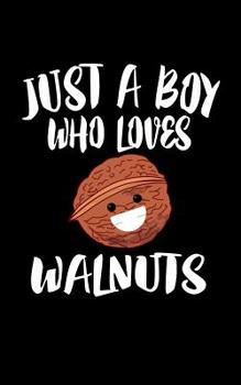 Paperback Just A Boy Who Loves Walnuts: Animal Nature Collection Book