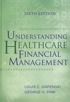 Hardcover Understanding Healthcare Financial Management, Sixth Edition Book