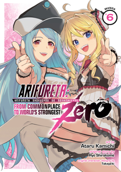 Paperback Arifureta: From Commonplace to World's Strongest Zero (Manga) Vol. 6 Book