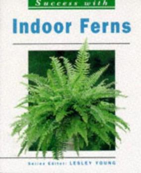 Paperback Indoor Ferns (The Success With Series) Book