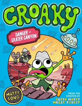 Paperback Croaky: Danger at Crater Canyon: Volume 5 Book