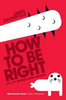 Hardcover How to Be Right Book