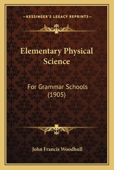 Paperback Elementary Physical Science: For Grammar Schools (1905) Book