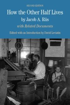 How the Other Half Lives: Studies Among the Tenements of New York