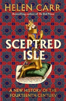 Hardcover Sceptred Isle: A Revolutionary History of the Fourteenth Century Book