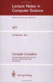 Paperback Compiler Compilers: Third International Workshop, CC `90. Schwerin, Frg, October 22-24, 1990. Proceedings Book