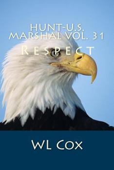 Paperback Hunt-U.S. Marshal Vol. 31: Respect Book