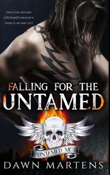 Paperback Falling for the Untamed: A Treyton Sisters Spinoff and Prequel to the Untamed MC Book