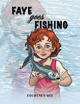 Paperback Faye Goes Fishing Book