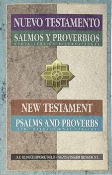 Paperback Nuevo Testamento Salmos y Proverbios / New Testament Psalms and Proverbs: Nueva Version International / New International Version (Spanish and English Edition) Book