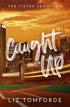 Paperback Caught Up: The hottest new must-read enemies-to-lovers sports romance in the Windy City Series, following the TikTok sensation, MILE HIGH Book