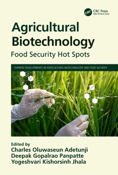 Hardcover Agricultural Biotechnology: Food Security Hot Spots Book