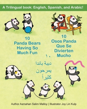10 Osos Panda Que Se Divierten Mucho: A Trilingual book: English, Spanish, and Arabic! (Spanish Edition)