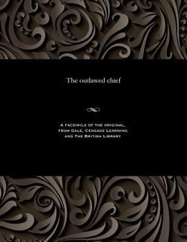 Paperback The Outlawed Chief Book