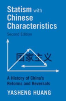 Hardcover Statism with Chinese Characteristics: A History of China's Reforms and Reversals Book