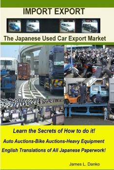 Paperback Import-Export Business Secrets of the Japanese Used Car Export Market Book