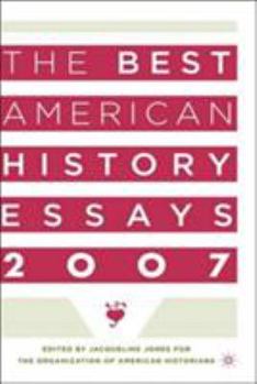 Hardcover The Best American History Essays 2007 Book
