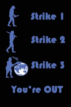 Paperback Strike 1, Strike 2, Strike 3, You're OUT: Satirical Environmental Commentary Journal (Royal Blue Theme) - 120 pages, 6x9 Book