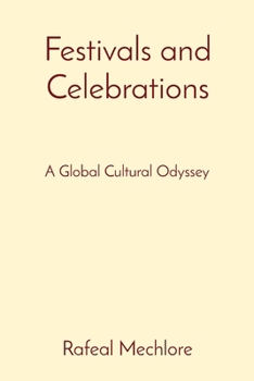 Paperback Festivals and Celebrations: A Global Cultural Odyssey Book