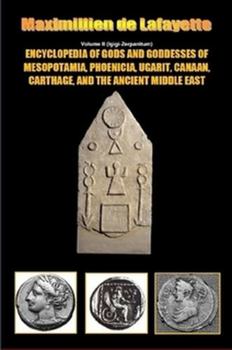 Paperback Encyclopedia of Gods and Goddesses of Mesopotamia Phoenicia, Ugarit, Canaan, Carthage, and the Ancient Middle East. V.II Book