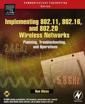 Paperback Implementing 802.11, 802.16, and 802.20 Wireless Networks: Planning, Troubleshooting, and Operations [With CD-ROM] Book