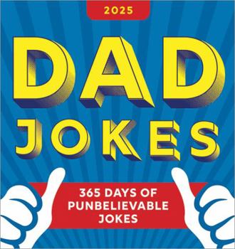 Calendar 2025 Dad Jokes Boxed Calendar: 365 Days of Punbelievable Jokes Book