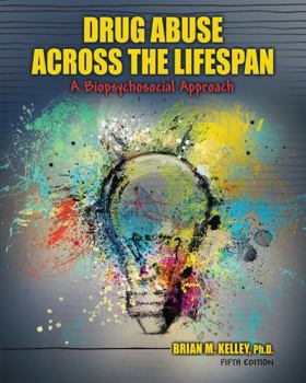 Paperback Drug Abuse Across the Lifespan: A Biopsychosocial Approach Book