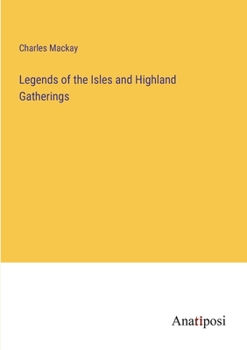 Paperback Legends of the Isles and Highland Gatherings Book