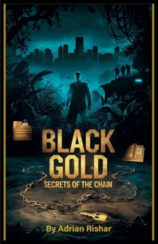Black Gold: Secrets of the Chain