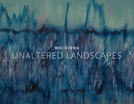 Hardcover Wei Xiong Unaltered Landscapes Book