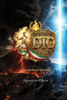 PREPARATI ALLA GIUSTIZIA DI DIO: Il Grande Reset Mondiale (Italian Edition)