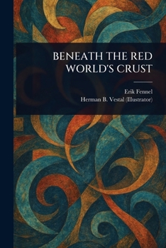 Paperback Beneath the Red World's Crust Book