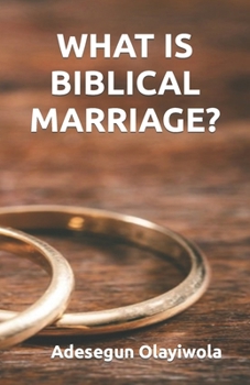 Paperback What Is Biblical Marriage? Book